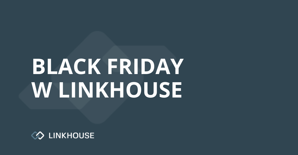 Black Friday w Linkhouse — ponad 2200 portali 25% — 75% taniej