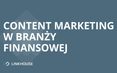 Branża finansowa: z jakich technik marketingu i content marketingu korzysta?