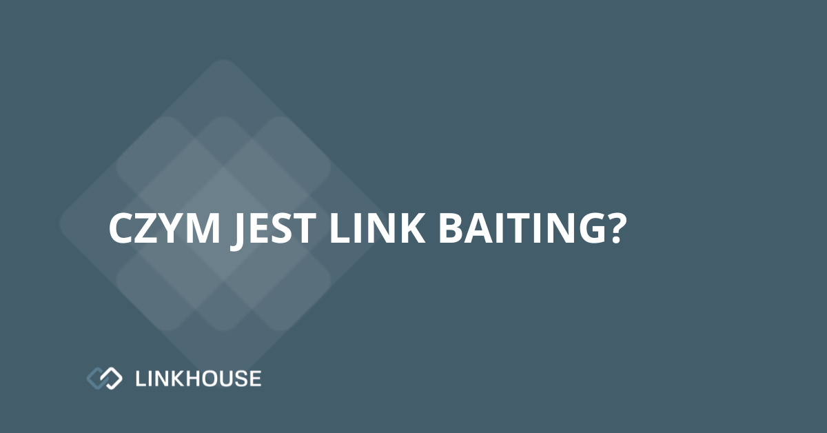 Czym jest link baiting?
