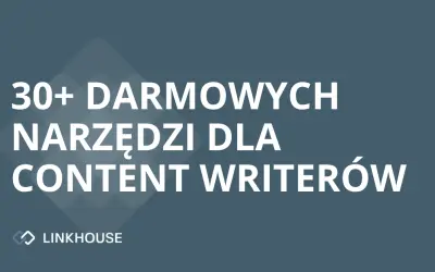 30+ darmowych narzędzi dla content writera