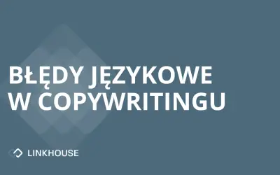 Błędy językowe w copywritingu