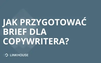 Brief dla copywritera – czym jest i jak go przygotować
