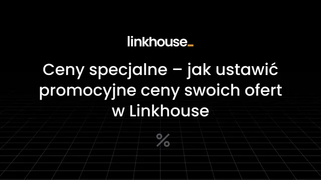 Ceny specjalne – jak ustawić promocyjne ceny swoich ofert w Linkhouse