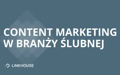 Branża ślubna: z jakich technik marketingu i content marketingu korzysta?
