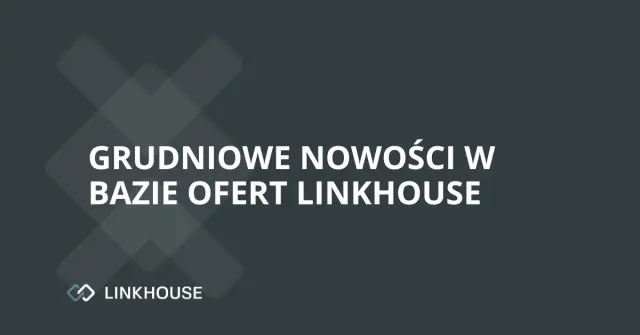 Grudniowe nowości w Bazie Ofert Linkhouse