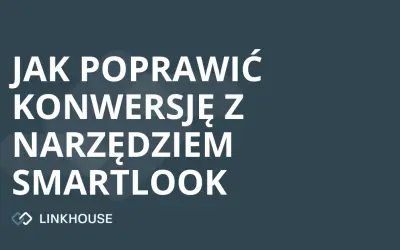 Jak może Ci pomóc Smartlook?