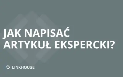 Jak napisać artykuł ekspercki?
