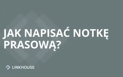 Jak napisać notkę prasową?