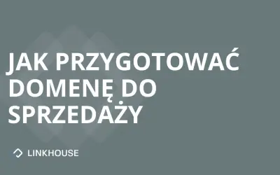 Jak przygotować domenę do sprzedaży