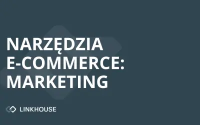 Narzędzia e-commerce: marketing