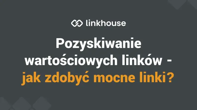 Pozyskiwanie wartościowych linków: jak zdobyć mocne linki w 2024?