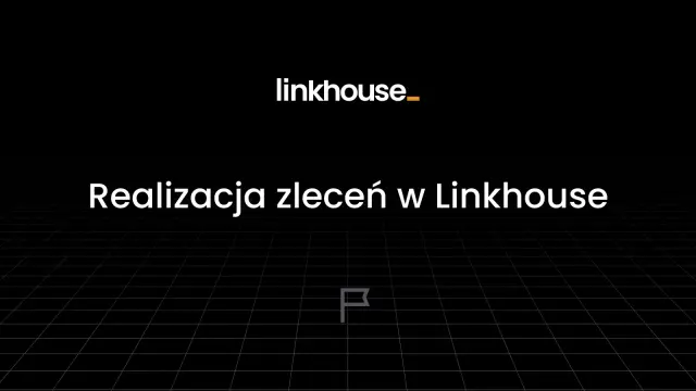Realizacja zleceń w Linkhouse