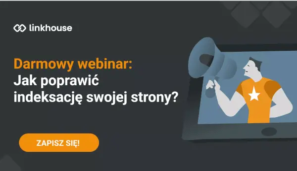Webinar: Jak poprawić indeksację strony? (Szkolenie dla Wydawców)