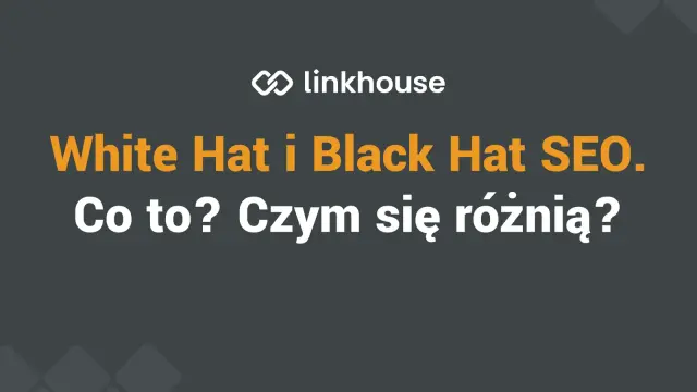White Hat i Black Hat SEO. Co to? Czym się różnią?